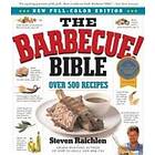 Steven Raichlen: Barbecue Bible the Revisied Ed