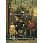 Simon Schama: Embarrassment Of Riches