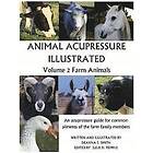 Deanna S Smith: Animal Acupressure Illustrated: Volume 2 Farm Animals