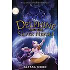 Alyssa Moon: Delphine And The Silver Needle