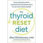 Alan Christianson: The Thyroid Reset Diet