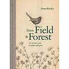 Anna Koska: From Field &; Forest