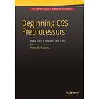 Anirudh Prabhu: Beginning CSS Preprocessors