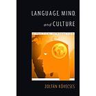 Zoltn Kvecses: Language, Mind, and Culture