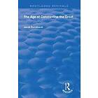 Jacob Burckhardt: The Age of Constantine the Great (1949)