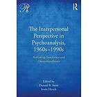 Donnel B Stern, Irwin Hirsch: The Interpersonal Perspective in Psychoanalysis, 1960s-1990s