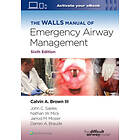 Calvin A Brown III: The Walls Manual of Emergency Airway Management