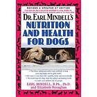 Earl Mindell, Elizabeth Renaghan: Dr. Earl Mindells Nutrition and Health for Dogs