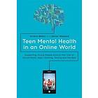 Victoria Betton, James Woollard: Teen Mental Health in an Online World