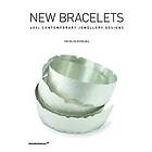 Nicolas Estrada: New Bracelets: 400+ Contemporary Jewellery Designs