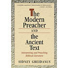 Sidney Greidanus: The Modern Preacher and the Ancient Text