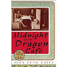 Judy Fong Bates: Midnight at the Dragon Cafe