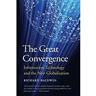 Richard Baldwin: The Great Convergence