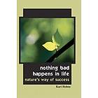 Kari Hohne: Nothing Bad Happens in Life: Nature's Way of Success