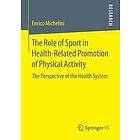 Enrico Michelini: The Role of Sport in Health-Related Promotion Physical Activity