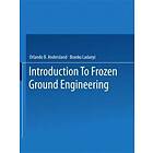 Orlando B Andersland, B Ladanyi: An Introduction to Frozen Ground Engineering