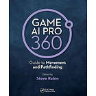 Steve Rabin: Game AI Pro 360: Guide to Movement and Pathfinding