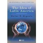 W Mignolo: The Idea of Latin America