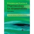 TN Calvey: Principles and Practice of Pharmacology for Anaesthetists 5e