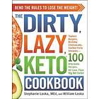 Stephanie Laska, William Laska: The DIRTY, LAZY, KETO Cookbook