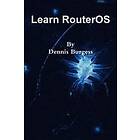 Dennis Burgess: Learn RouterOS