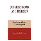Mary Lizabeth Gatta: Juggling Food and Feelings