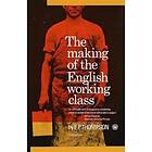 E P Thompson: The Making of the English Working Class