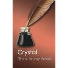 David Crystal: Think on my Words