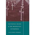 Alan Warren Friedman: Fictional Death and the Modernist Enterprise
