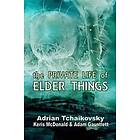 Adrian Tchaikovsky, Keris McDonald, Adam Gauntlett: The Private Life of Elder Things