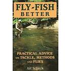 : Fly-Fish Better Practical Advice