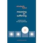 Elisabeth S Lukas: Meaning in Suffering