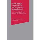 Neil Harris, Steve Williams, Tim Bradshaw: Psychosocial Interventions for People with Schizophrenia