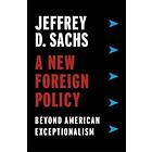 Jeffrey D Sachs: A New Foreign Policy