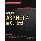 Adam Freeman: Applied ASP.NET 4 in Context