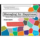 Jurgen Appelo: Managing for Happiness