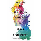 Martin Adams: An Existential Approach to Human Development