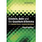 Andrew Whitaker: Einstein, Bohr and the Quantum Dilemma