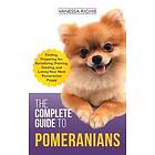 Vanessa Richie: The Complete Guide to Pomeranians