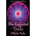 Nikola Tesla: The Essential Tesla