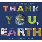 April Pulley Sayre: Thank You, Earth: A Love Letter to Our Planet