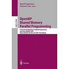 Rudolf Eigenmann, Michael J Voss: OpenMP Shared Memory Parallel Programming