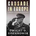 Dwight D Eisenhower: Crusade in Europe