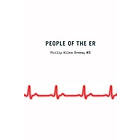 Philip Allen Green MD: People of the ER