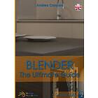 Andrea Coppola: Blender The Ultimate Guide Volume 2