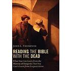 John L Thompson: Reading the Bible with Dead