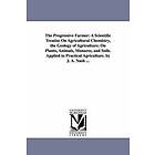 John Adams Nash: The Progressive Farmer