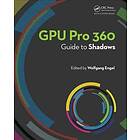 Wolfgang Engel: GPU Pro 360 Guide to Shadows