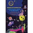 Jody Lynn Randall: [fish]ing Off the Moon Is Fun; A Psycho-Naughts' Journey to Inner Worlds: Adventures of Some Half-Famous Psycho-Naughts