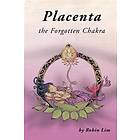 Robin Lim: Placenta The Forgotten Chakra